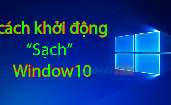Cách khởi động “sạch” trong Windows 10