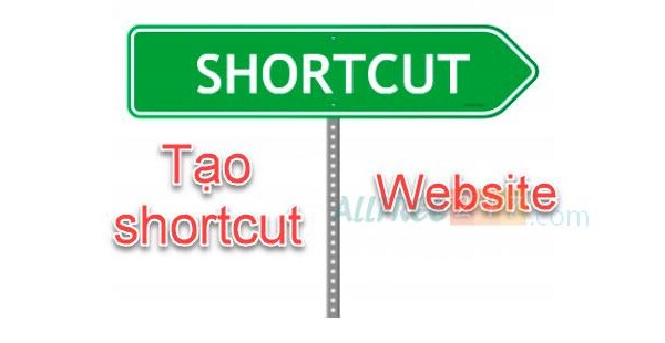 Cách tạo shortcut web pages cực nhanh giúp bạn lưu web yêu thích